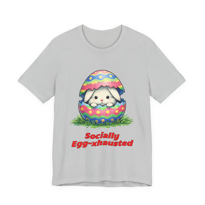Socially Egg-xhausted - Easter Bunny T-Shirt