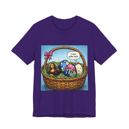 I Miss Polka Dots - Easter Basket Tee