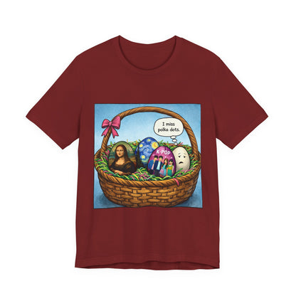 I Miss Polka Dots - Easter Basket Tee