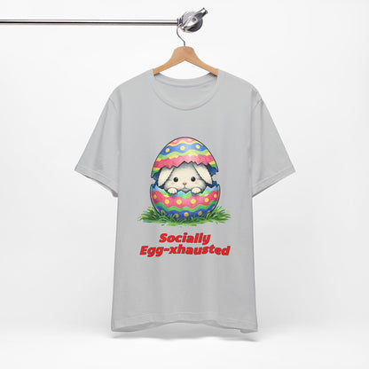Socially Egg-xhausted - Easter Bunny T-Shirt