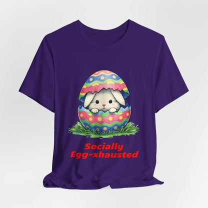 Socially Egg-xhausted - Easter Bunny T-Shirt