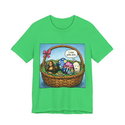 I Miss Polka Dots - Easter Basket Tee
