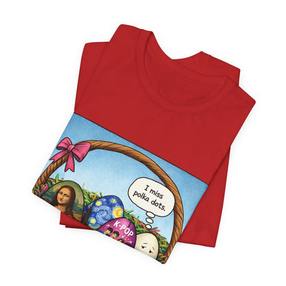 I Miss Polka Dots - Easter Basket Tee