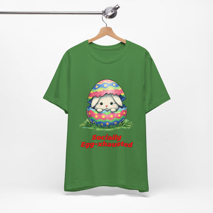Socially Egg-xhausted - Easter Bunny T-Shirt