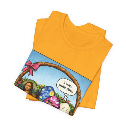 I Miss Polka Dots - Easter Basket Tee