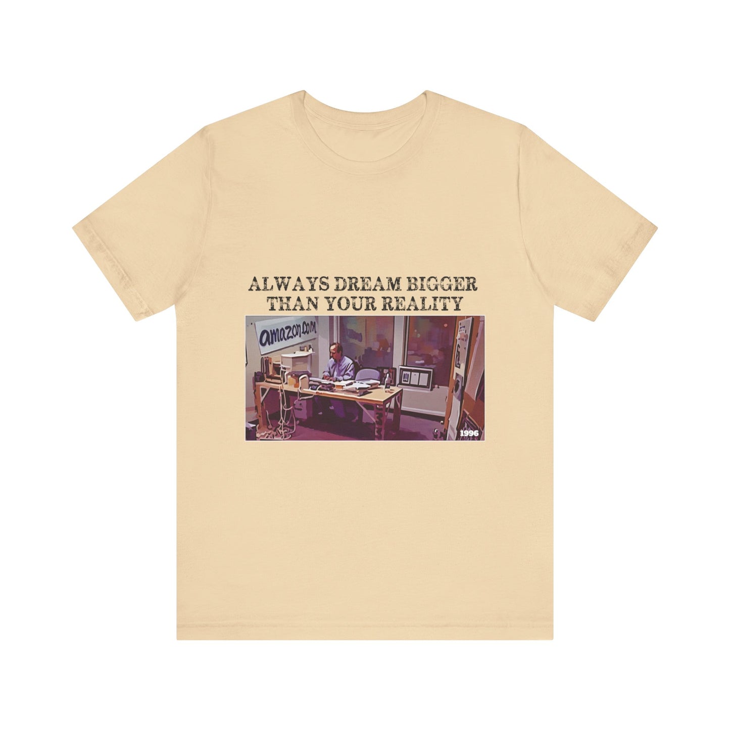 Always Dream Bigger Than Your Reality