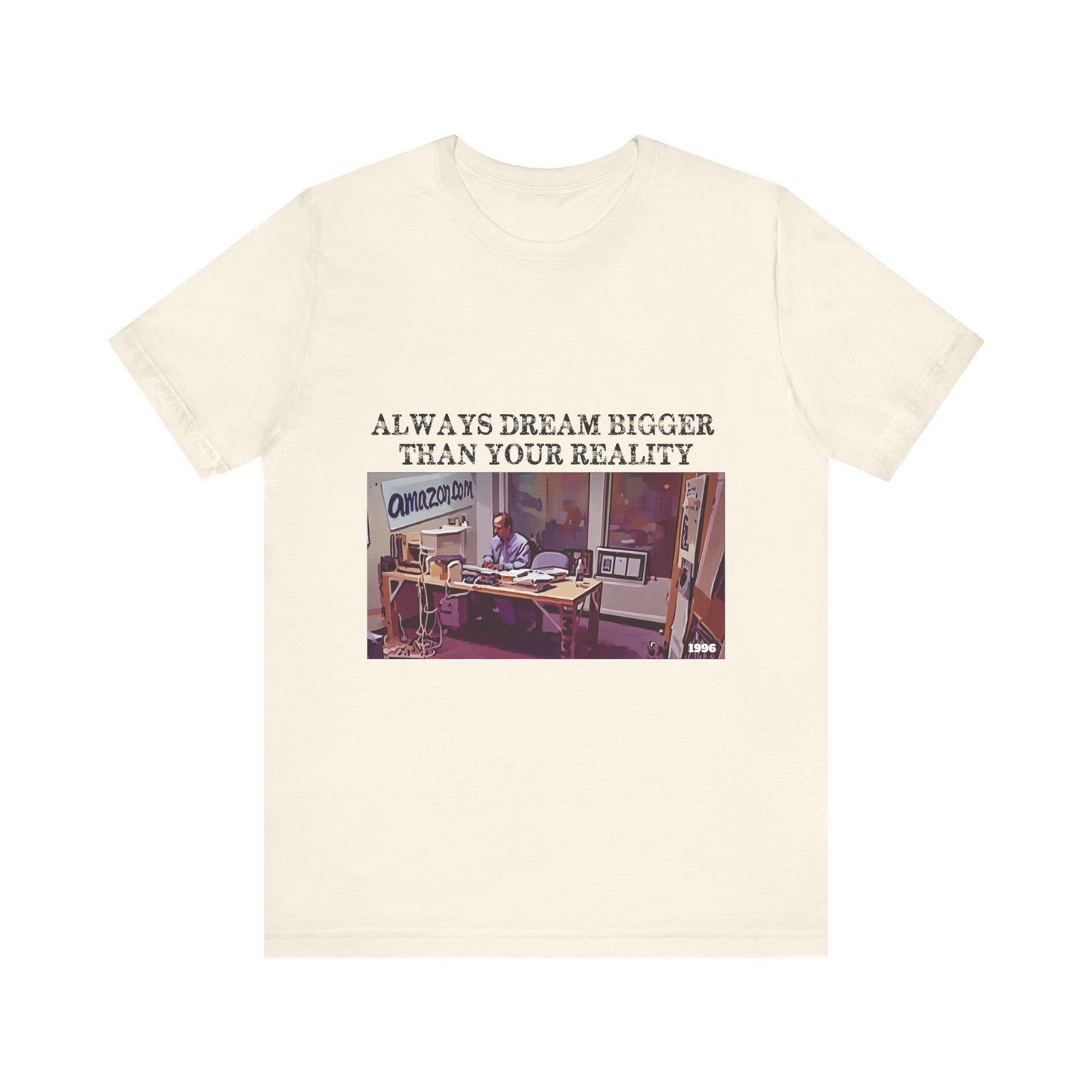 Always Dream Bigger Than Your Reality