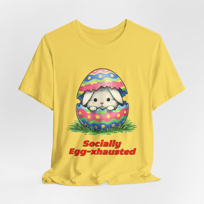 Socially Egg-xhausted - Easter Bunny T-Shirt